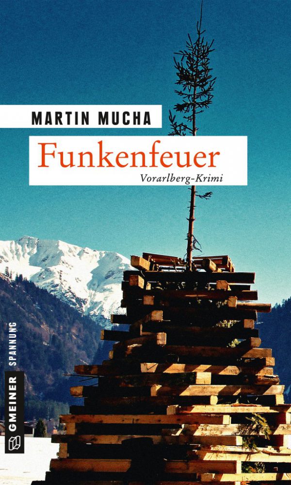 Martin Mucha: Funkenfeuer. Gmeiner-Verlag, 250 Seiten, 12,40 Euro.