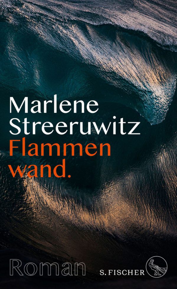 Marlene Streeruwitz: Flammenwand. S. Fischer, 416 Seiten, 22,70 Euro.