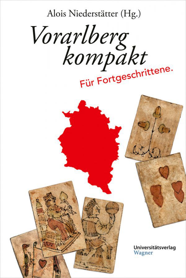 Alois Niederstätter (Hg.): Vorarlberg kompakt. Für Fortgeschrittene. Universitätsverlag Wagner, Innsbruck. 332 Seiten, 29.90 Euro.